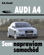 AUDI A4 typu B6 i B7 (modele 2000-2007). SAM NAPRAWIAM SAMOCHÓD