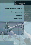 MECHATRONIKA KOMPONENTY, METODY, PRZYKŁADY