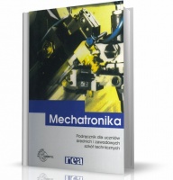 Mechatronika. Podręcznik dla uczniów średnich i zawodowych szkół technicznych
